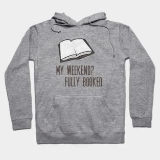 Book Pun - Weekend Fully Booked Hoodie